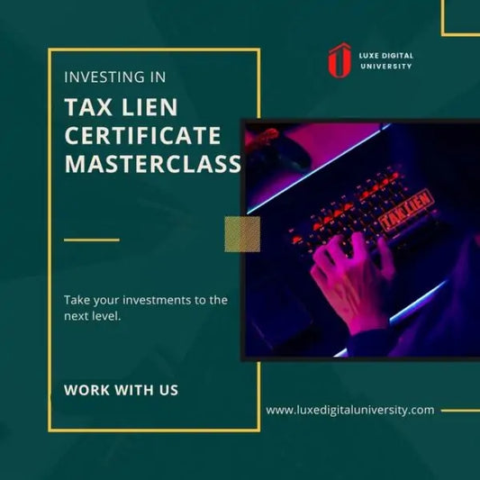 INVESTING IN TAX LIEN CERTIFICATES MASTERCLASS